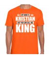 Naam cadeau t-shirt my name is Kirstian but you can call me King oranje voor heren