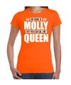 Naam cadeau t-shirt my name is Molly but you can call me Queen oranje voor dames