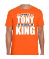 Naam cadeau t-shirt my name is Tony but you can call me King oranje voor heren