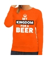 Oranje My Kingdom for a beer sweater voor dames