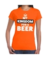 Oranje My kingdom for a beer t-shirt dames
