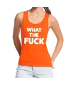What the Fuck tekst tanktop-mouwloos shirt oranje dames